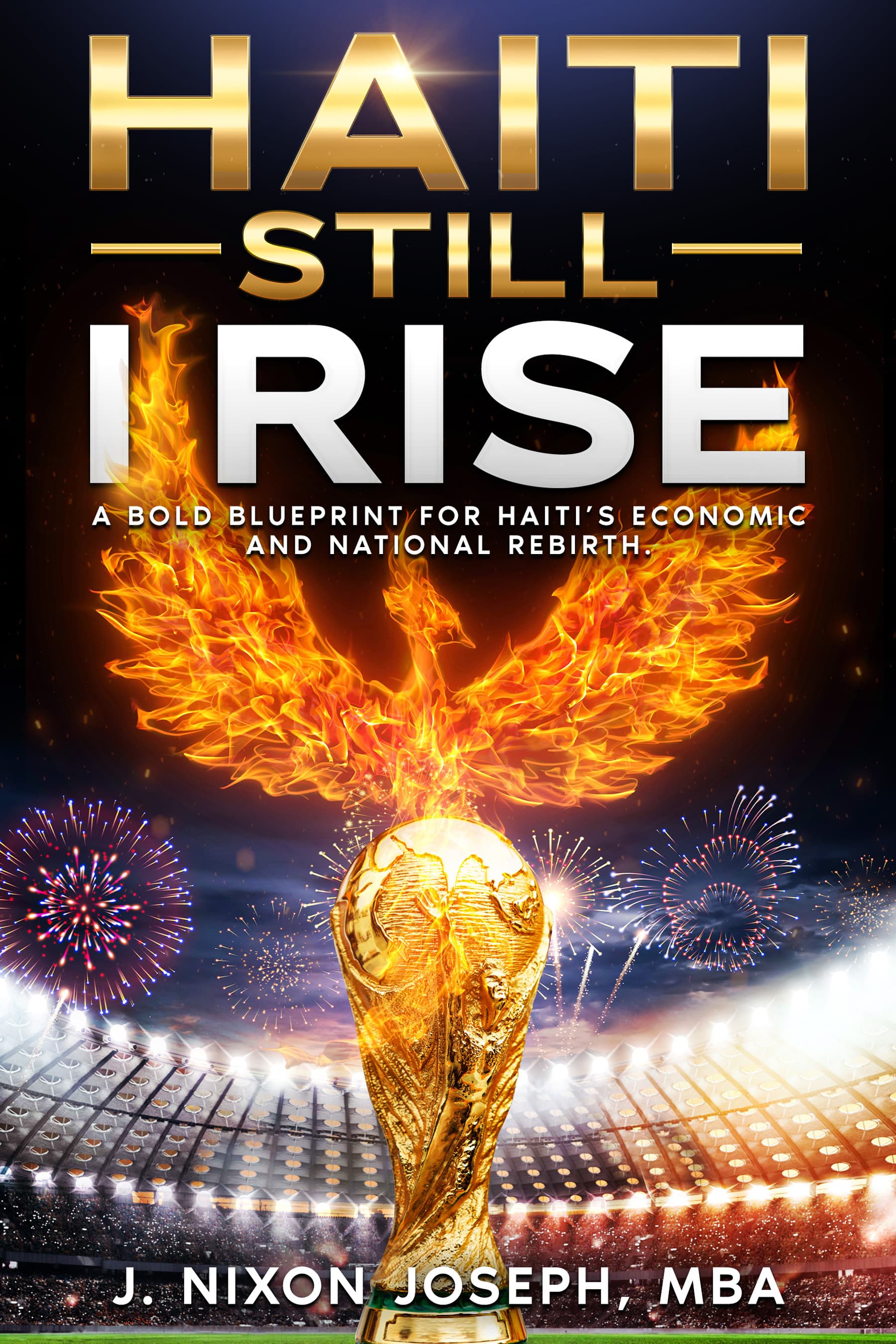 Haiti Still I Rise : Crafting a Singapore-Style Renaissance