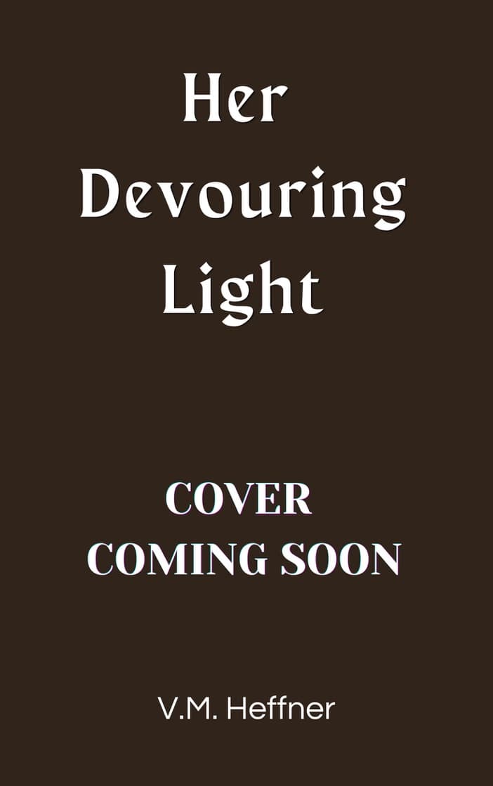 Her Devouring Light