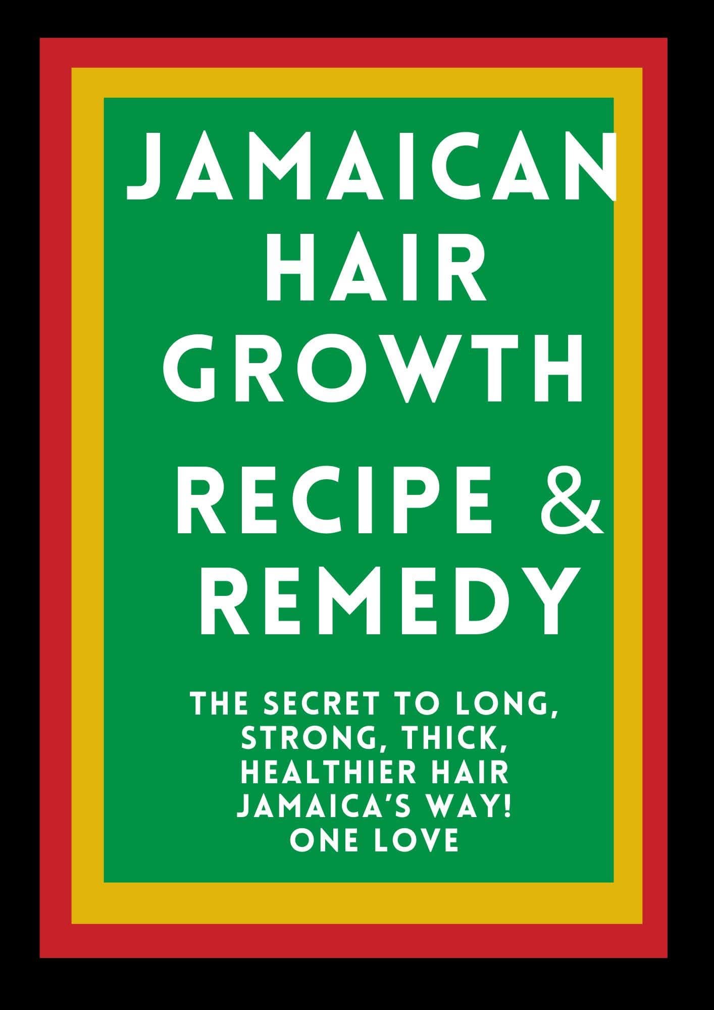Jamaican Hair Growth Recipe & Remedy