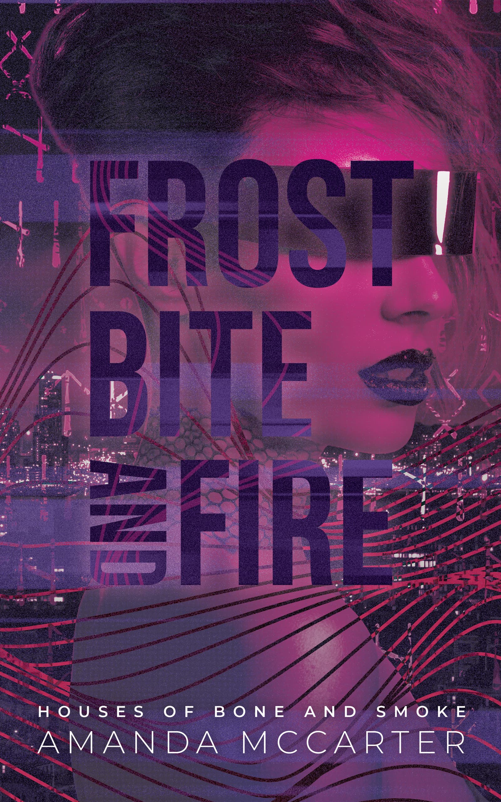 Frostbite and Fire