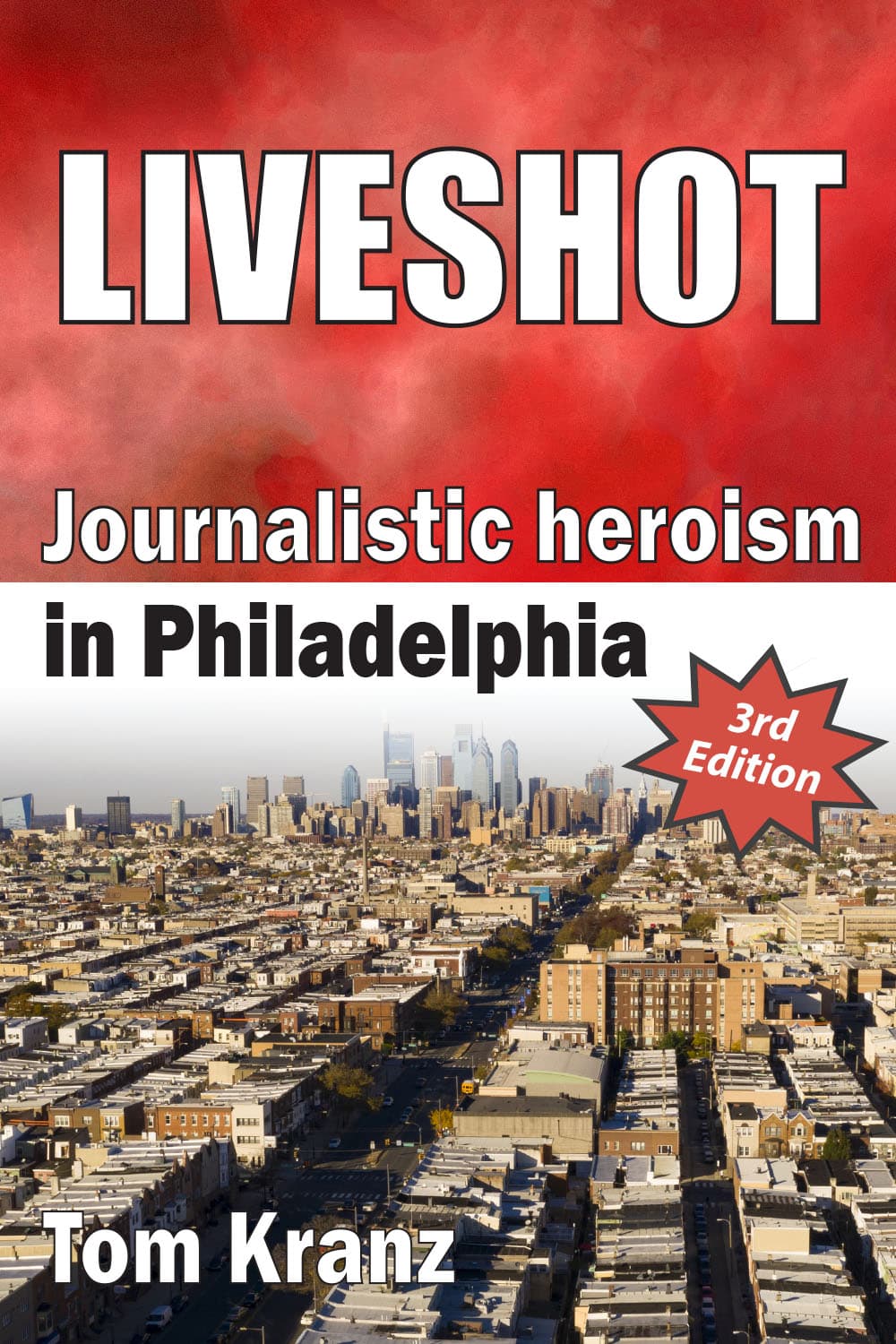 Liveshot: Journalistic Heroism in Philadelphia