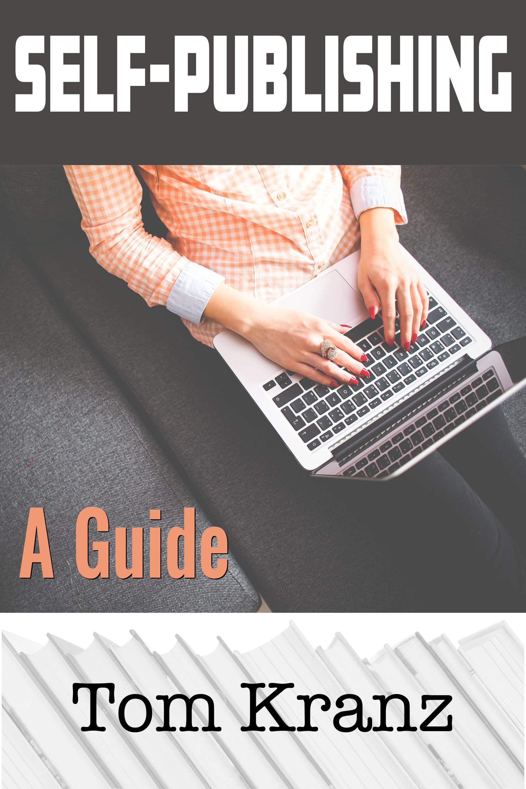 Self-Publishing: A Guide